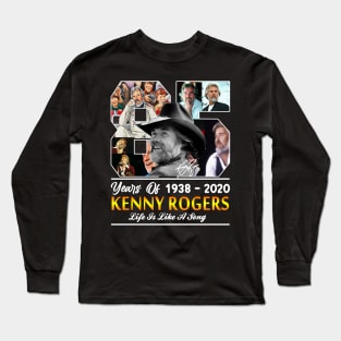 Kenny Rogers // 85 Years Of // Life Is Like A Song //- Long Sleeve T-Shirt